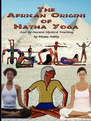 Afrykańskie początki hatha jogi - The African Origins of Hatha Yoga