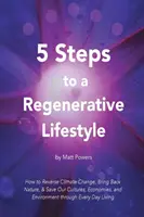 5 kroków do regenerującego stylu życia - 5 Steps to a Regenerative Lifestyle