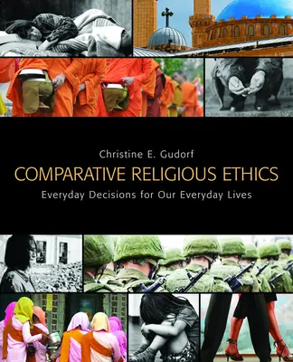 Porównawcza etyka religijna: Codzienne decyzje dotyczące naszego codziennego życia - Comparative Religious Ethics: Everyday Decisions for Our Everyday Lives
