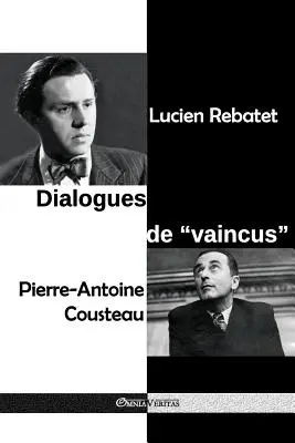 Dialogues de vaincus: la prison de Clairvaux - Janvier-dcembre 1950 - Dialogues de vaincus:  la prison de Clairvaux - Janvier-dcembre 1950