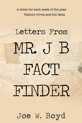 Listy od pana J B Fact Finder - Letters from Mr. J B Fact Finder