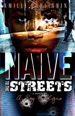 Naiwni na ulice: Miejski dramat kryminalny - Naive To The Streets: An Urban Crime Drama