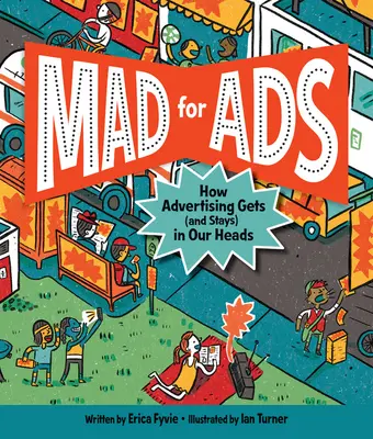 Mad for Ads: Jak reklama wchodzi (i pozostaje) w naszych głowach - Mad for Ads: How Advertising Gets (and Stays) in Our Heads