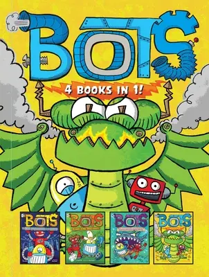 Boty 4 książki w 1! Najbardziej irytujące roboty we wszechświecie; Dobre, złe i krowoboty; 20 000 robotów pod wodą; Smok - Bots 4 Books in 1!: The Most Annoying Robots in the Universe; The Good, the Bad, and the Cowbots; 20,000 Robots Under the Sea; The Dragon