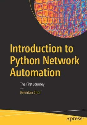 Wprowadzenie do automatyzacji sieci w Pythonie: Pierwsza podróż - Introduction to Python Network Automation: The First Journey