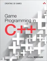Programowanie gier w C++: Tworzenie gier 3D - Game Programming in C++: Creating 3D Games