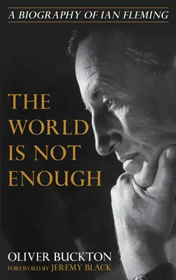 Świat to za mało: Biografia Iana Fleminga - The World Is Not Enough: A Biography of Ian Fleming