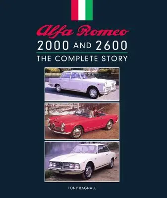 Alfa Romeo 2000 i 2600: pełna historia - Alfa Romeo 2000 and 2600: The Complete Story