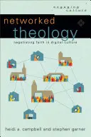 Teologia sieciowa: Negocjowanie wiary w kulturze cyfrowej - Networked Theology: Negotiating Faith in Digital Culture