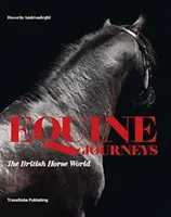 Equine Journeys: Brytyjski świat koni - Equine Journeys: The British Horse World