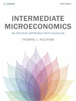 Intermediate Microeconomics - An Intuitive Approach with Calculus (Nechyba Thomas (Duke University))