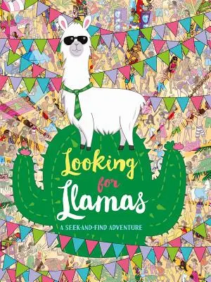 Looking for Llamas: Przygoda w poszukiwaniu i odnajdywaniu - Looking for Llamas: A Seek-And-Find Adventure