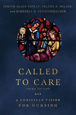 Powołani do opieki: Chrześcijańska wizja pielęgniarstwa - Called to Care: A Christian Vision for Nursing