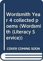 Wiersze zebrane Wordsmith Rok 4 - Wordsmith Year 4 collected poems