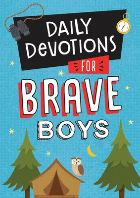 Codzienne nabożeństwa dla odważnych chłopców - Daily Devotions for Brave Boys