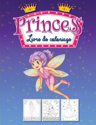 Livre de Coloriage des Princesses: Książeczka aktywności dla małych dziewczynek - Livre de Coloriage des Princesses: Livre d'activits pour les petites filles