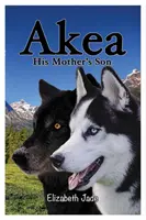Akea - Syn swojej matki - Akea - His Mother's Son