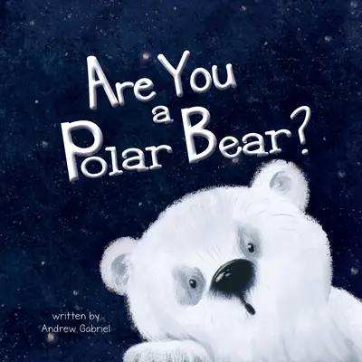 Czy jesteś niedźwiedziem polarnym? - Are You a Polar Bear?