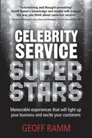 Celebrity Service Superstars - niezapomniane doświadczenia, które rozświetlą Twoją firmę i podekscytują klientów - Celebrity Service Superstars - Memorable experiences that will light up your business and excite your customers