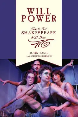 Siła woli: Jak zagrać Szekspira w 21 dni - Will Power: How to Act Shakespeare in 21 Days