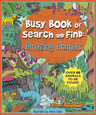 Pracowita książka szukaj i znajdź: Niesamowite zwierzęta - Busy Book of Search and Find: Amazing Animals