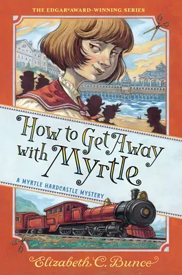 Jak uciec z Myrtle (Myrtle Hardcastle Mystery 2) - How to Get Away with Myrtle (Myrtle Hardcastle Mystery 2)