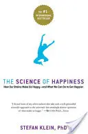 Nauka o szczęściu: Jak nasze mózgi sprawiają, że jesteśmy szczęśliwi - i co możemy zrobić, aby być szczęśliwsi? - The Science of Happiness: How Our Brains Make Us Happy-And What We Can Do to Get Happier