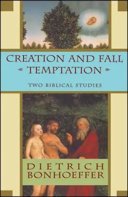 Stworzenie i pokusa upadku: Dwa studia biblijne - Creation and Fall Temptation: Two Biblical Studies