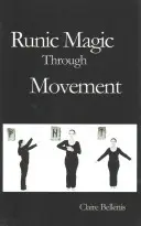 Magia runiczna poprzez ruch - Runic Magic Through Movement