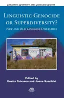 Językowe ludobójstwo czy superróżnorodność? Nowa i stara różnorodność językowa - Linguistic Genocide or Superdiversity?: New and Old Language Diversities