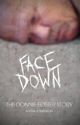 Facedown: Historia Donniego Fostera - Facedown: The Donnie Foster Story