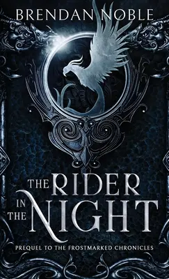 Jeździec w nocy: Prequel do The Frostmarked Chronicles - The Rider in the Night: Prequel to The Frostmarked Chronicles