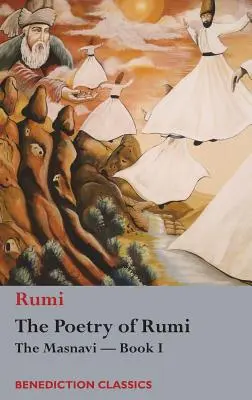 Poezja Rumiego: Masnavi - Księga I - The Poetry of Rumi: The Masnavi -- Book I