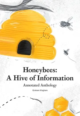 Pszczoły miodne - ul informacji: Antologia z przypisami - Honeybees - a Hive of Information: Annotated Anthology