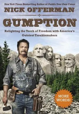 Gumption: Ponowne rozpalenie pochodni wolności z największymi wichrzycielami Ameryki - Gumption: Relighting the Torch of Freedom with America's Gutsiest Troublemakers