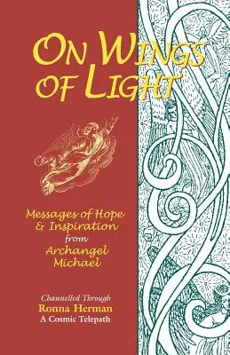 Na skrzydłach światła: Przesłania nadziei i inspiracji od Archanioła Michała - On Wings of Light: Messages of Hope and Inspiration from Archangel Michael