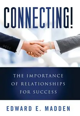 Łączenie! Znaczenie relacji dla sukcesu - Connecting!: The Importance of Relationships for Success