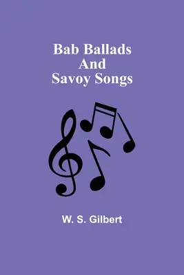 Ballady Bab i pieśni Savoy - Bab Ballads and Savoy Songs