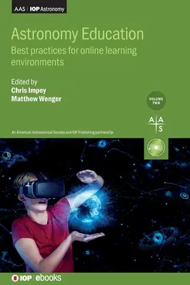 Edukacja astronomiczna, tom 2: Najlepsze praktyki dla środowisk nauczania online - Astronomy Education, Volume 2: Best practices for online learning environments