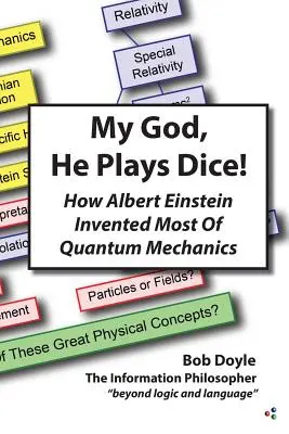 Mój Boże, on gra w kości! Jak Albert Einstein wynalazł większość mechaniki kwantowej - My God, He Plays Dice!: How Albert Einstein Invented Most Of Quantum Mechanics