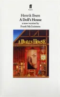 A Doll's House: Nowa wersja autorstwa Franka McGuinnessa - A Doll's House: A New Version by Frank McGuinness