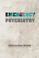 Psychiatria ratunkowa - Emergency Psychiatry