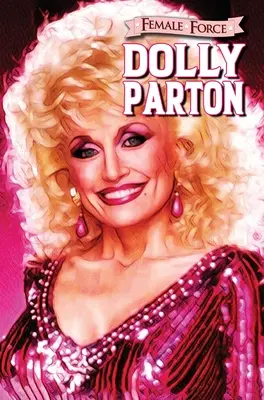 Kobieca siła: Dolly Parton - Female Force: Dolly Parton