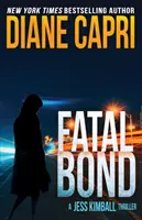 Fatalna więź: thriller Jess Kimball - Fatal Bond: A Jess Kimball Thriller