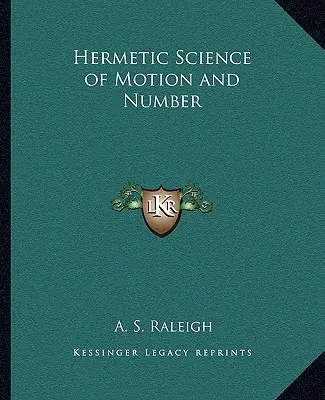 Hermetyczna nauka o ruchu i liczbach - Hermetic Science of Motion and Number