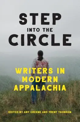 Step Into the Circle: Pisarze we współczesnych Appalachach - Step Into the Circle: Writers in Modern Appalachia