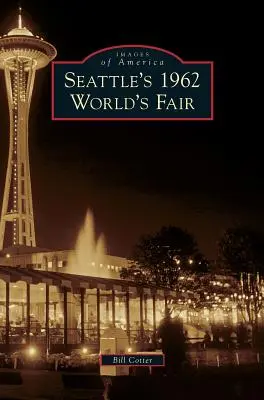 Światowe targi w Seattle w 1962 roku - Seattle's 1962 World's Fair