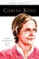 Corita Kent: Delikatna rewolucjonistka serca - Corita Kent: Gentle Revolutionary of the Heart