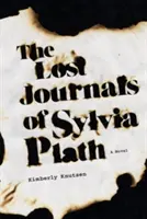 Zaginione dzienniki Sylvii Plath - The Lost Journals of Sylvia Plath