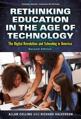 Ponowne przemyślenie edukacji w erze technologii: Cyfrowa rewolucja i szkolnictwo w Ameryce - Rethinking Education in the Age of Technology: The Digital Revolution and Schooling in America